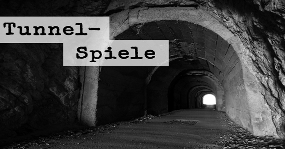 Tunnelspiele Tunnelspiele